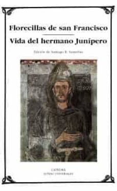 florecillas de san francisco / vida del hermano junipero-9788437624792