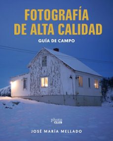 fotografia de alta calidad. guia de campo (ebook)-jose maria mellado-9788441552692