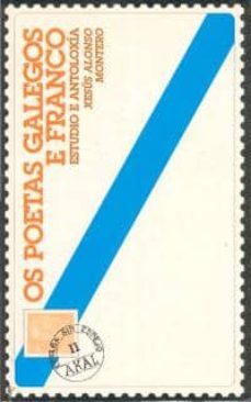 os poetas galegos e franco: (estudio e antoloxia)-xesus alonso moreno-9788446008392