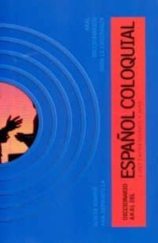 diccionario akal del español coloquial: 1492 expresiones y mas-9788446014492
