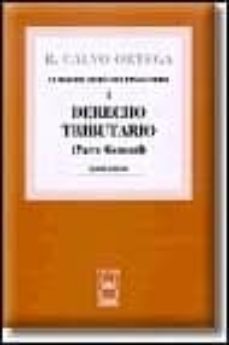 derecho tributario: parte general (vol. i) (5ª ed.) curso de dere cho tributario-rafael calvo ortega-9788447016792
