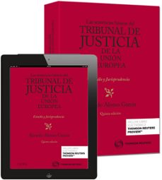 las sentencias basicas del tribunal de justicia de la union europ ea: estudio y jurisprudencia (5ª ed.)-ricardo alonso garcia-9788447048892
