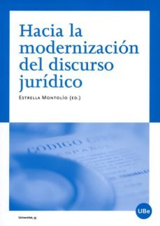 hacia la modernizacion del discurso juridico-estrella montolio-9788447536092