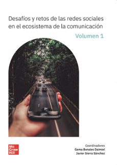 desafios y retos de las redes sociales en el ecosistema de la comunicacion - vol. 1-9788448641092