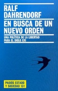 en busca de un nuevo orden: una politica de la libertad para el s iglo xxi-9788449317392