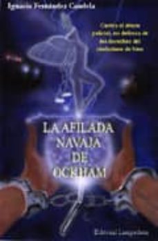 la afilada navaja de ockham: contra el abuso policial, en defensa de los derechos del ciudadano de bien-9788461381692