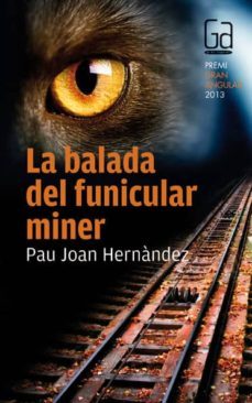 la balada del funicular miner-pau joan hernandez-9788466133692
