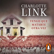 tengo que matarte otra vez-charlotte link-9788466356992