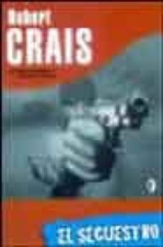 el secuestro-robert crais-9788466617192