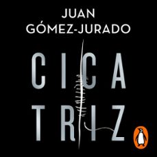 cicatriz (audiolibro)-juan gomez jurado-9788466664592