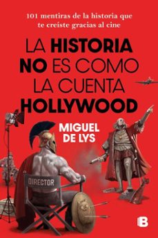 la historia no es como la cuenta hollywood (ebook)-miguel de lys-9788466682992