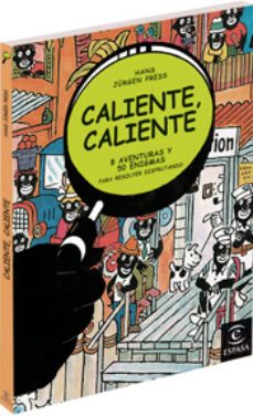 caliente, caliente: 8 aventuras y 50 enigmas para resolver disfru tando-9788467024692