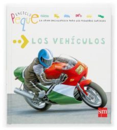los vehiculos (enciclo peque)-9788467505092