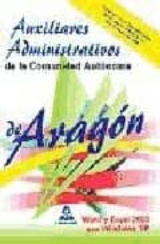 auxiliares administrativos de la comunidad autonoma de aragon. wo rd y excel 2003 para windows xp-9788467611892