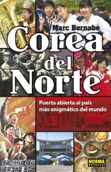 corea del norte: puerta abierta al pais mas enigmatico del mundo-9788467939392