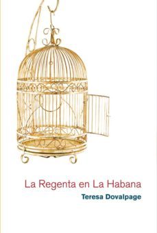 la regenta en la habana-teresa dovalpage-9788468306292