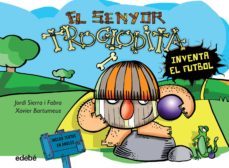 troglodita 3. el senyor troglodita inventa el futbol (catalan)-9788468316192