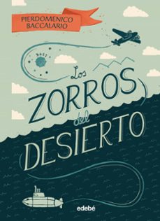 los zorros del desierto-pierdomenico baccalario-9788468342092