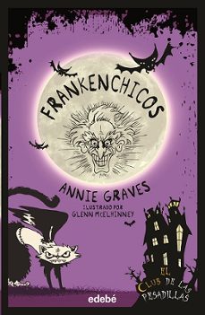 el club de las pesadillas 5: frankenchicos-annie graves-9788468370392
