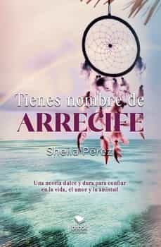 tienes nombre de arrecife (ebook)-sheila perez-9788468572253