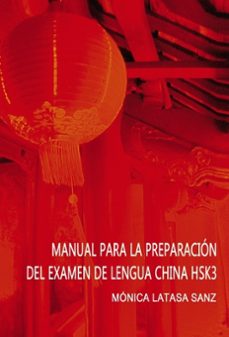 manual de preparacion del examen de lengua china hsk 3-monica latasa sanz-9788468685892