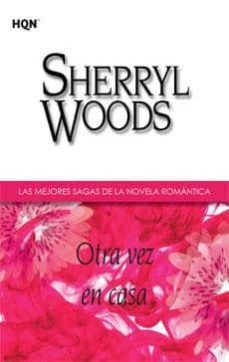 otra vez en casa-sherryl woods-9788468709192