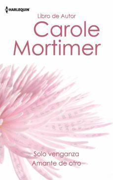 solo venganza; amante de otro-carole mortimer-9788468740492