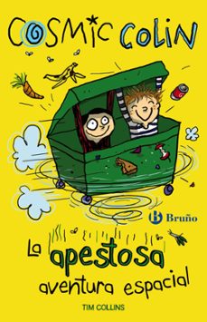 cosmic colin: la apestosa aventura espacial-tim collins-9788469600092