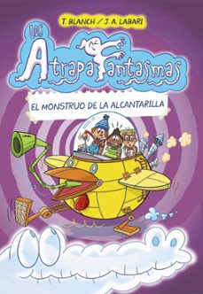 los atrapafantasmas 4: el monstruo de la alcantarilla-teresa blanch-9788469667392