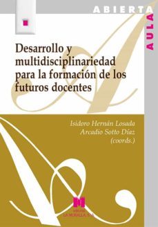 desarrollo y multidisciplinariedad para la formacion de los futuros docentes-9788471338792