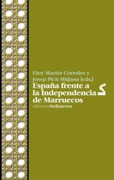 españa frente a la independencia de marruecos-9788472908192