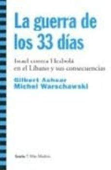 la guerra de los 33 dias: israel contra hezbola en el libano y si s consecuencias-9788474269192