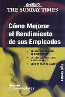 como mejorar el rendimiento de sus empleados-nigel harrison-9788474329292