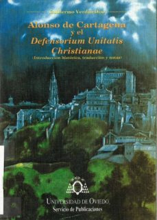 alonso de cartagena y el defensorium unitais chistrianae-guillermo verdin diaz-9788474687392