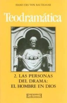 las personas del drama el hombre en dios-hans urs von balthasar-9788474902792
