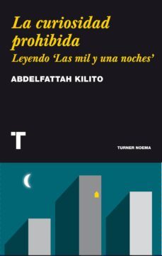 la curiosidad prohibida: leyendo las mil y unas noches-9788475064192