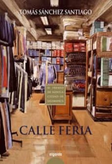 calle feria (ix premio de novela ciudad de salamanca)-9788476475492