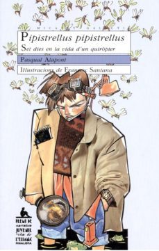 pipistrellus pipistrelllus: set dies en la vida d un quiropter-pasqual alapont-9788476601792