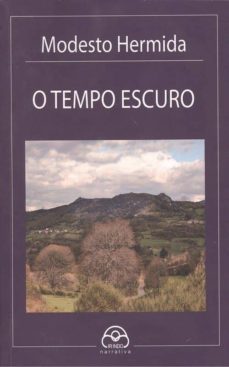o tempo escuro-modesto hermida-9788476807392