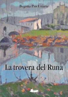 la trovera del runa-begoña uriarte-9788476818992