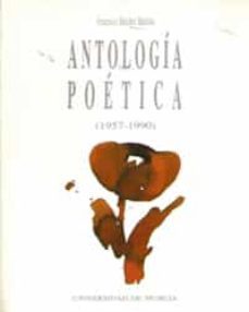 antologia poetica 1957-1990-francisco sanchez bautista-9788476849392