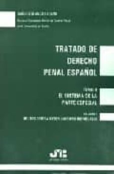 tratado de derecho penal español (t. ii): el sistema de la parte especial (vol. 1): delitos contra bienes juridicos individuales-carlos blanco lozano-9788476987292
