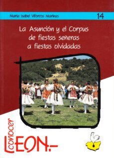 la asuncion y el corpus de fiestas señeras a fiestas olvidadas-maria isabel viforcos marinas-9788477194392
