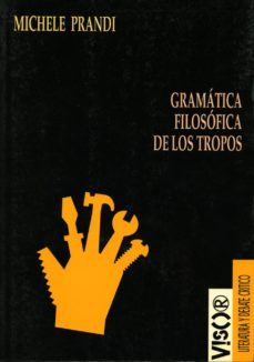 gramatica filosofica de los tropos-michele prandi-9788477747192