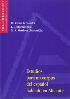 estudios para un corpus del español hablado en alicante-dolores azorin fernandez-jose luis jimenez ruiz-9788479084592