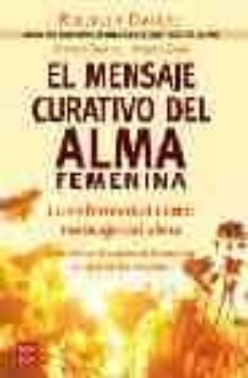 el mensaje curativo del alma femenina: la enfermedad como mensaje del alma-ruediger dahlke-margit dahlke-9788479276492