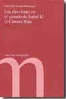las elecciones en el reinado de isabel ii: la camara baja-natividad araque hontangas-9788479433192