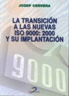 la transicion a las nuevas iso 9000: 2000 y su implantacion-9788479785192