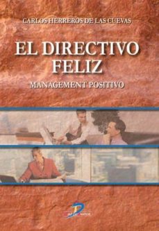 el directivo feliz (ebook)-carlos herreros de las cuevas-9788479786892