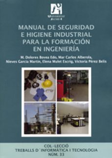 manual de seguridad e higiene industrial para la formacion en ing enieria-m. dolores bovea edo-9788480218092